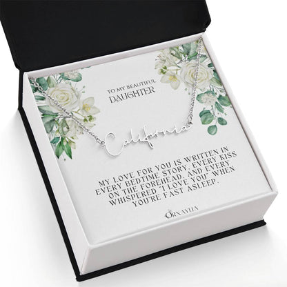 Signature Name Necklace with a beautiful message card for Daughter