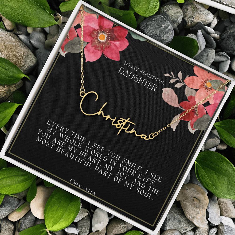 Signature Name Necklace with a beautiful message card for Daughter